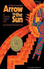 Arrow to the Sun: A Pueblo Indian Tale Arrow to the Sun: A Pueblo Indian Tale