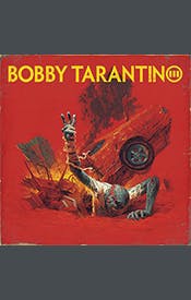 Bobby Tarantino III Bobby Tarantino III