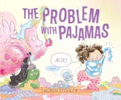 The Problem with Pajamas The Problem with Pajamas
