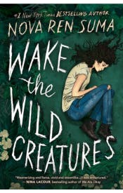 Wake the Wild Creatures Wake the Wild Creatures