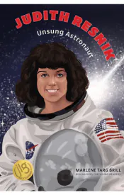 Judith Resnik: Unsung Astronaut