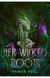 Her Wicked Roots Her Wicked Roots