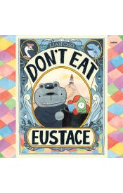 Don't Eat Eustace Don't Eat Eustace