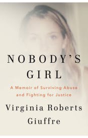 Nobody's Girl: A Memoir of Surviving Abuse and Fighting for Justice Nobody's Girl: A Memoir of Surviving Abuse and Fighting for Justice