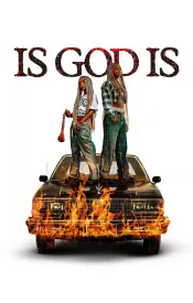 Is God Is