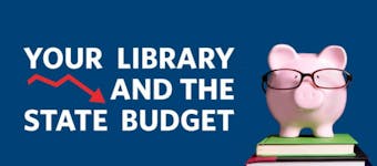 Your Library and the State Budget