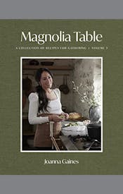 Magnolia Table, Volume 3: A Collection of Recipes for Gathering Magnolia Table, Volume 3: A Collection of Recipes for Gathering