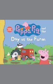 Peppa Pig and the Day at the Farm Peppa Pig and the Day at the Farm