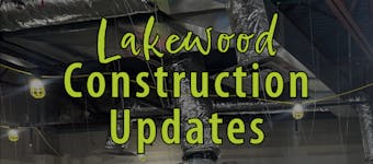 Lakewood Construction Updates