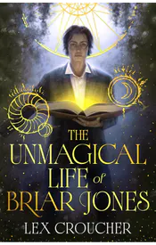The Unmagical Life of Briar Jones