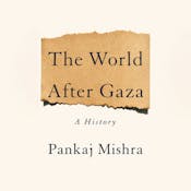 The World After Gaza - A History The World After Gaza - A History
