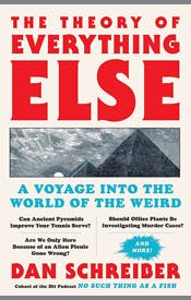 The Theory of Everything Else: A Voyage into the World of the Weird The Theory of Everything Else: A Voyage into the World of the Weird