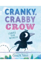 Cranky, Crabby Crow (Saves the World) Cranky, Crabby Crow (Saves the World)